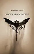 E-Book (epub) Hinter den Schatten von Andrea Tillmanns