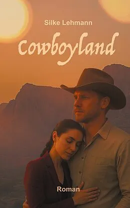 E-Book (epub) Cowboyland von Silke Lehmann