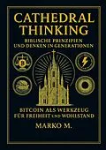 E-Book (epub) Cathedral Thinking von Marko M.