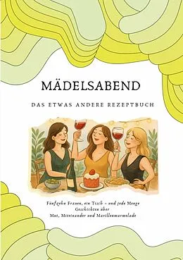E-Book (epub) Mädelsabend von Andrea Heimann, Sandra Himmelreich, Sandra Wollersheim