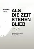 E-Book (epub) Als die Zeit stehen blieb von Menekse Upcin