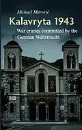 E-Book (epub) Kalavryta 1943 von Michael Mitrovic