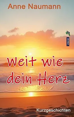 E-Book (epub) Weit wie dein Herz von Anne Naumann