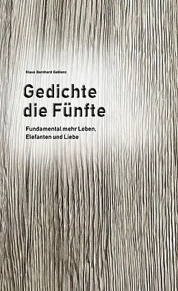 E-Book (epub) Gedichte die Fünfte von Klaus Bernhard Gablenz