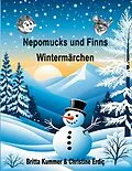 E-Book (epub) Nepomucks und Finns Wintermärchen von Christine Erdiç, Britta Kummer