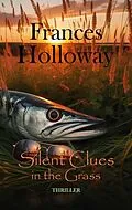 E-Book (epub) Silent Clues in the Grass von Frances Holloway