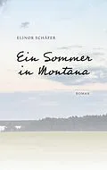 E-Book (epub) Ein Sommer in Montana von Elinor Schäfer