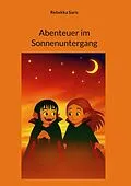 E-Book (epub) Abenteuer im Sonnenuntergang von Rebekka Saris