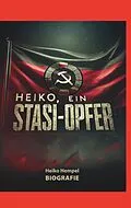 E-Book (epub) Heiko, ein Stasi Opfer von Heiko Hempel