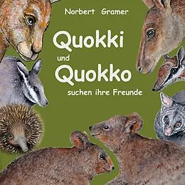 E-Book (epub) Quokki und Quokko suchen ihre Freunde von Norbert Gramer