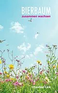 E-Book (epub) Bierbaum - zusammen wachsen von Christian Link