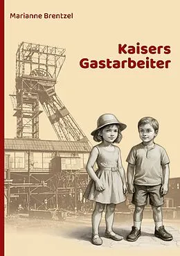 E-Book (epub) Kaisers Gastarbeiter von Marianne Brentzel