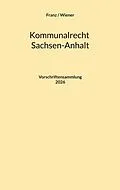 E-Book (epub) Kommunalrecht Sachsen-Anhalt von Thorsten Franz, Matthias Wiener