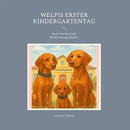 E-Book (epub) Welpis erster Kindergartentag von Franziska Schmidt