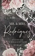 E-Book (epub) Mr. & Mrs. Rodríguez - In guten wie in schlechten Tagen von J. G. Rose