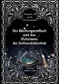 E-Book (epub) Der Bücherwurmfluch und die Geheimnisse der Schlossbibliothek von Margarethe Alb, Die Märchenschreibkids