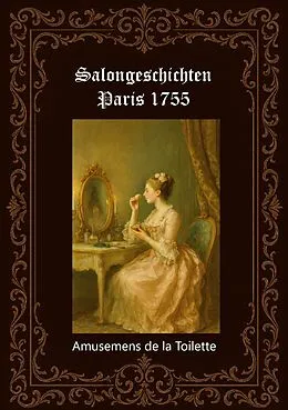 E-Book (epub) Salongeschichten Paris 1755 Band 1/2 von Horst Fischer