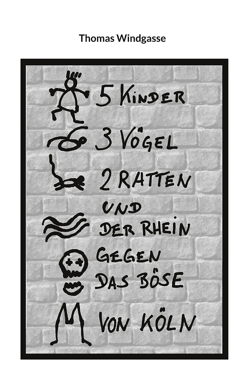 5 Kinder, 3 Vögel, 2 Ratten und der Rhein gegen das Böse von Köln