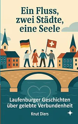 E-Book (epub) Ein Fluss, zwei Städte, eine Seele von Knut Diers