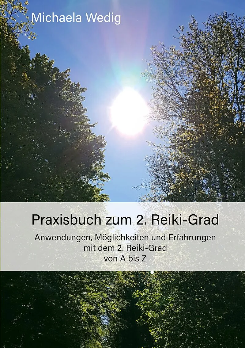 Praxisbuch zum 2. Reiki-Grad