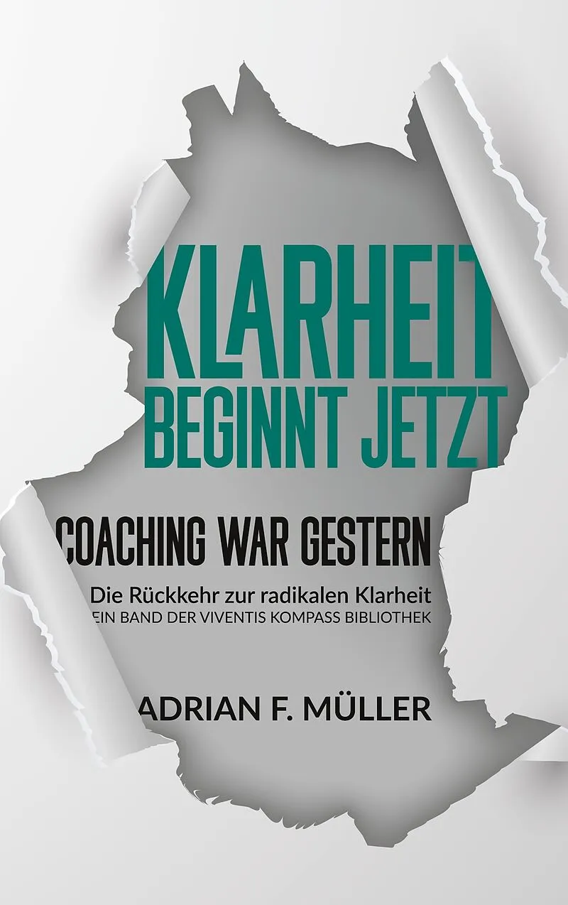 Klarheit beginnt jetzt - Coaching war gestern