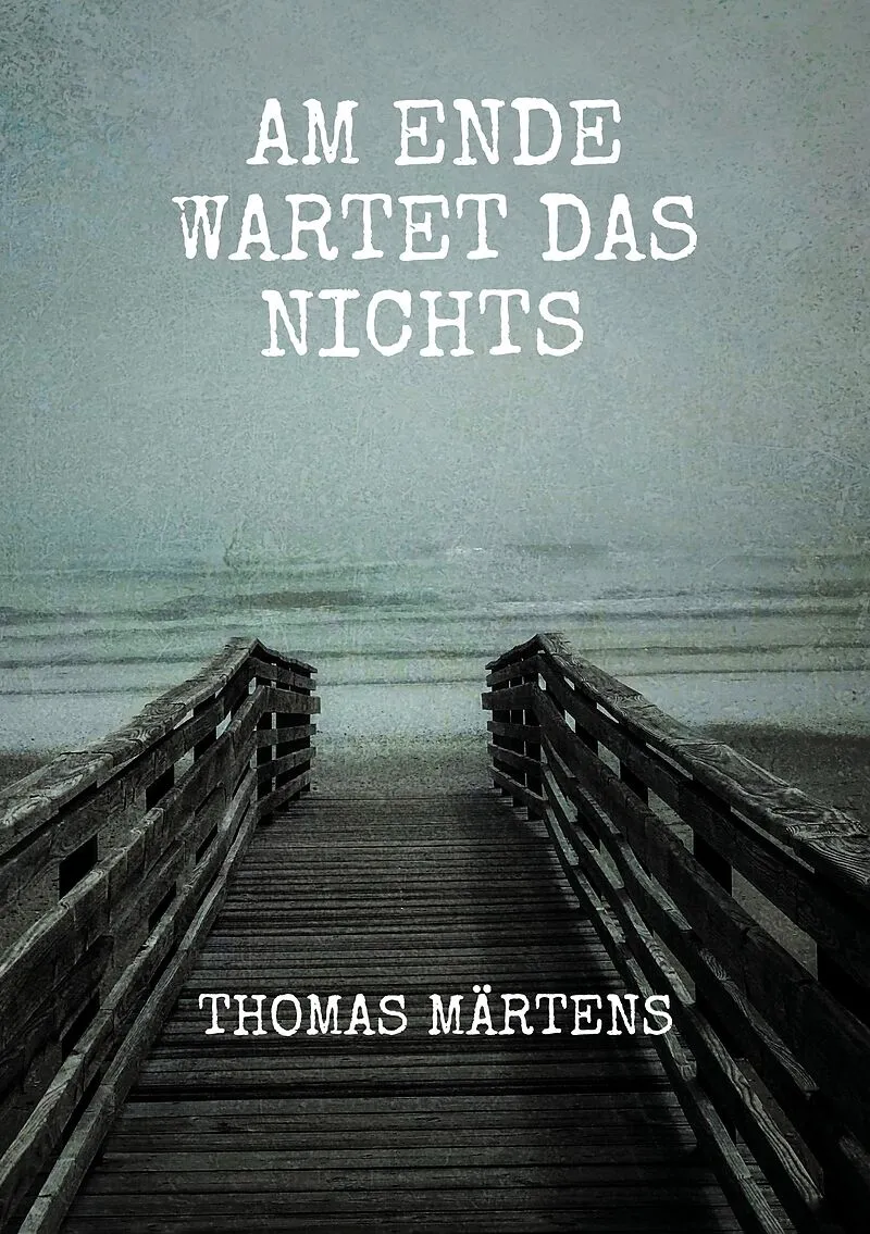 Am Ende wartet das Nichts