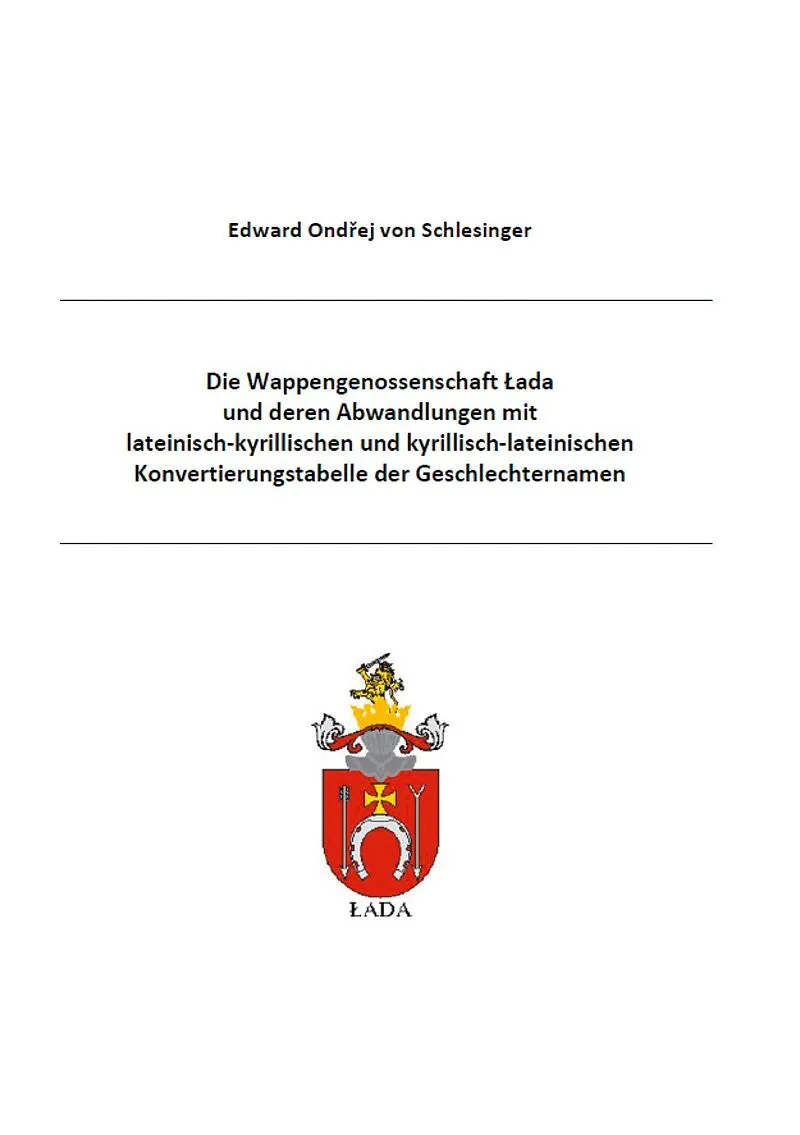 Die Wappengenossenschaft Lada und deren Abwandlungen mit lateinisch-kyrillischen und kyrillisch-lateinischen Konvertierungstabelle der Geschlechternamen