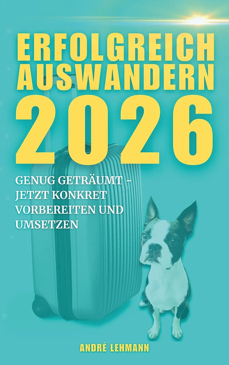 Erfolgreich auswandern 2026
