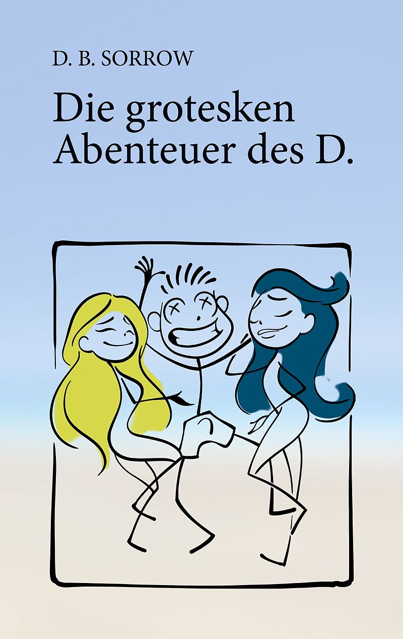Die grotesken Abenteuer des D.