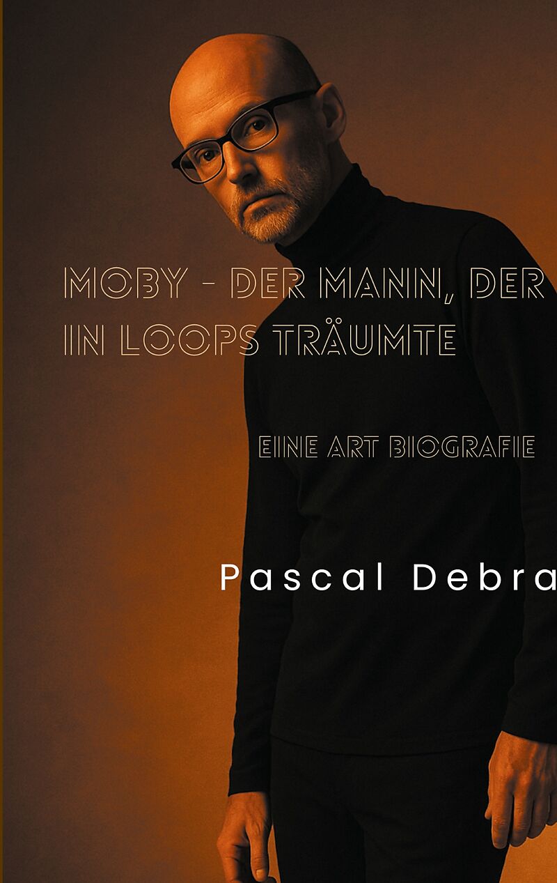 Moby - Der Mann, der in Loops träumte