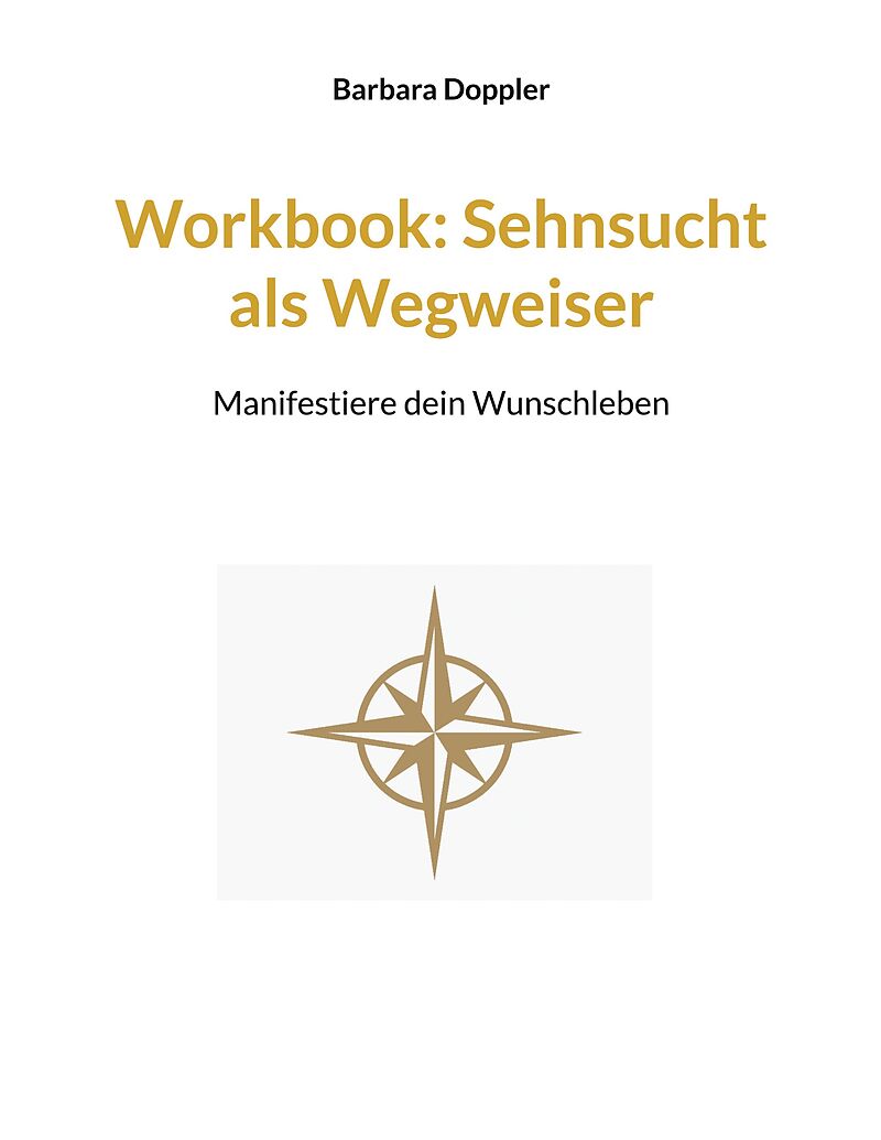 Workbook: Sehnsucht als Wegweiser