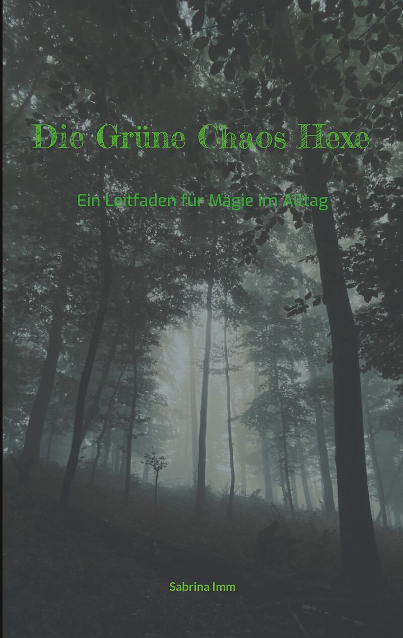 Die Grüne Chaos Hexe