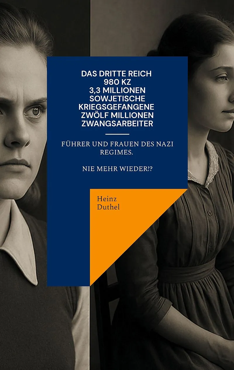 Das Dritte Reich - 980 KZ - 3,3 Millionen sowjetische Kriegsgefangene - Zwölf Millionen Zwangsarbeiter