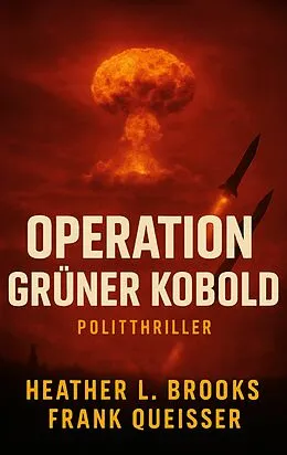 E-Book (epub) Operation Grüner Kobold von Frank Queißer, Heather L. Brooks