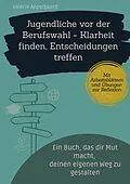 E-Book (epub) Jugendliche vor der Berufswahl - Klarheit finden, Entscheidungen treffen von Valerie Appelgaard