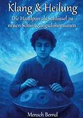 E-Book (epub) Klang & Heilung von Bernd Brettschneider