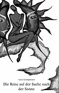 E-Book (epub) Die Reise auf der Suche nach der Sonne von Lucia Grumptmann