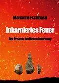 E-Book (epub) Inkarniertes Feuer von Marianne Eschbach