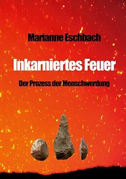 E-Book (epub) Inkarniertes Feuer von Marianne Eschbach