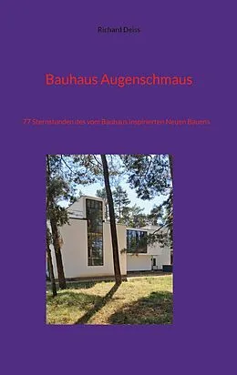 E-Book (epub) Bauhaus Augenschmaus von Richard Deiss