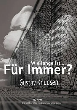 E-Book (epub) Wie lange ist für immer? von Gustav Knudsen