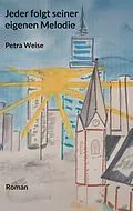 E-Book (epub) Jeder folgt seiner eigenen Melodie von Petra Weise