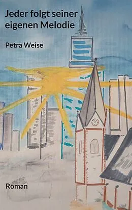 E-Book (epub) Jeder folgt seiner eigenen Melodie von Petra Weise