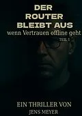 E-Book (epub) Der Router bleibt aus von Jens Meyer