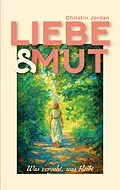 E-Book (epub) Liebe & Mut von Christin Jordan