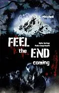 E-Book (epub) Feel the end coming von T. K. Mitchell