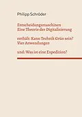 E-Book (epub) Entscheidungsmaschinen - Eine Theorie der Digitalisierung von Philipp Schröder