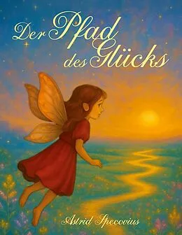E-Book (epub) Der Pfad des Glücks von Astrid Specovius