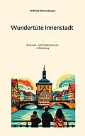 E-Book (epub) Wundertüte Innenstadt (3) von Wilfried Weisenberger