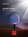 E-Book (epub) Du bist wichtig von Karl Weiss